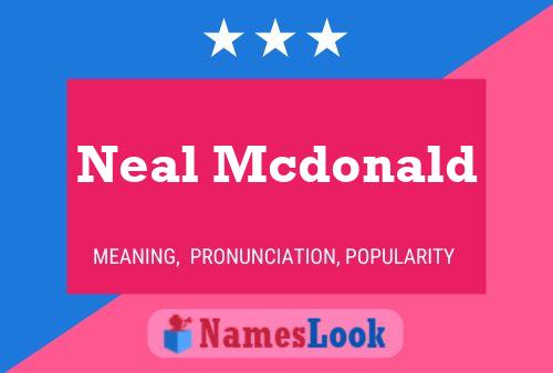 Neal Mcdonald Namensposter