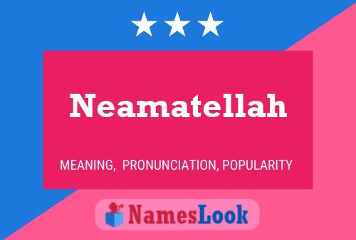 Neamatellah Namensposter