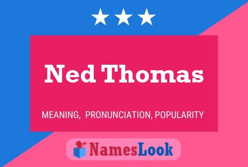 Ned Thomas Namensposter