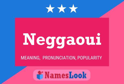 Neggaoui Namensposter