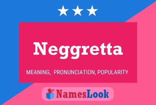 Neggretta Namensposter