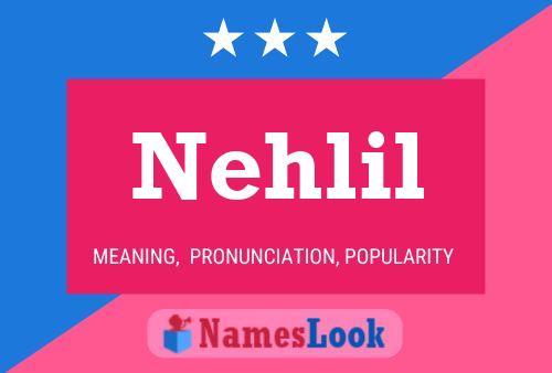 Nehlil Namensposter