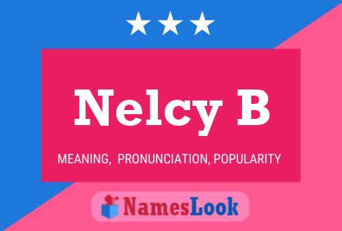 Nelcy B Namensposter