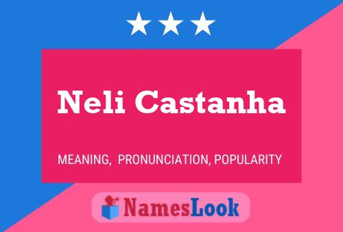 Neli Castanha Namensposter