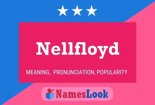 Nellfloyd Namensposter