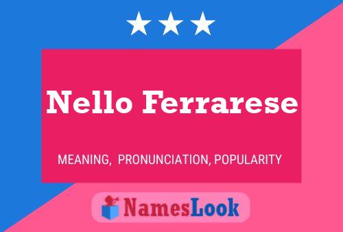 Nello Ferrarese Namensposter