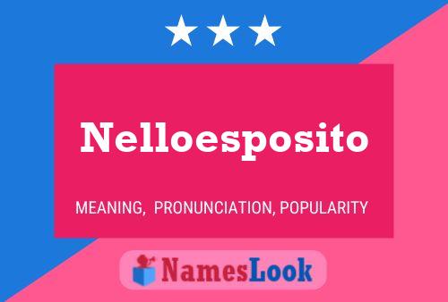 Nelloesposito Namensposter