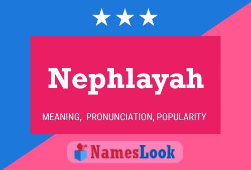 Nephlayah Namensposter