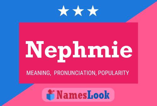 Nephmie Namensposter