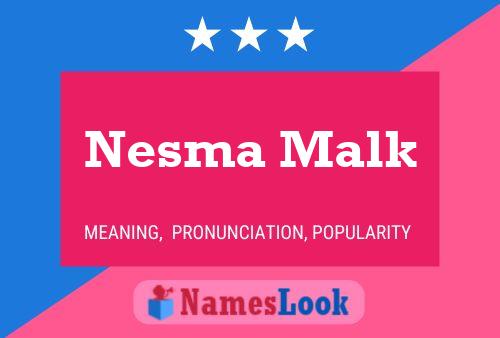 Nesma Malk Namensposter