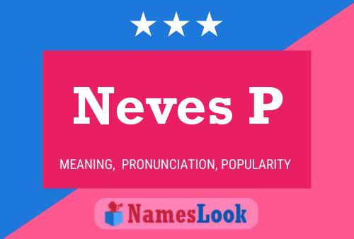 Neves P Namensposter