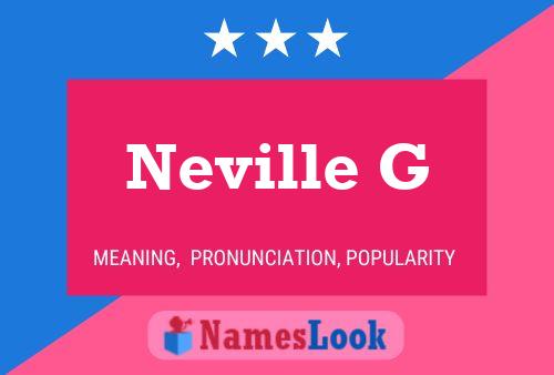 Neville G Namensposter