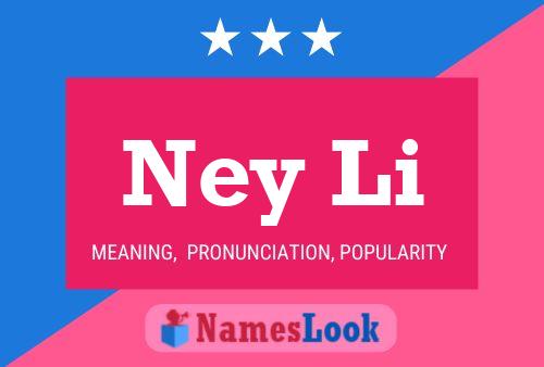 Ney Li Namensposter