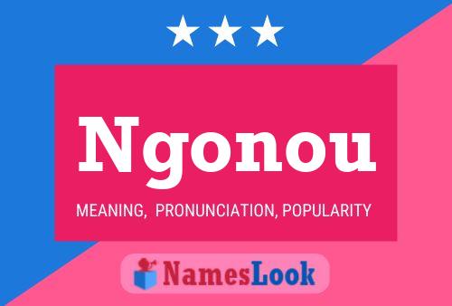 Ngonou Namensposter