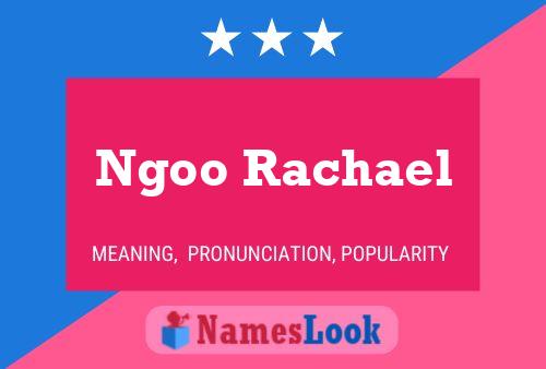 Ngoo Rachael Namensposter