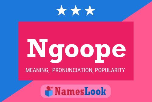 Ngoope Namensposter