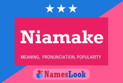 Niamake Namensposter