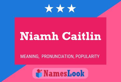 Niamh Caitlin Namensposter