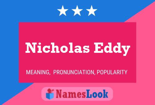 Nicholas Eddy Namensposter