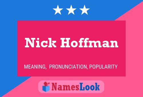 Nick Hoffman Namensposter