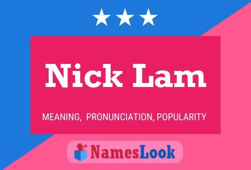 Nick Lam Namensposter