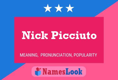 Nick Picciuto Namensposter