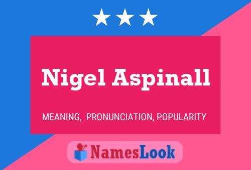 Nigel Aspinall Namensposter