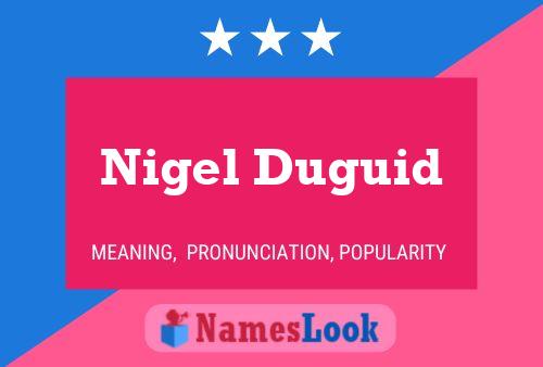 Nigel Duguid Namensposter