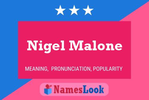 Nigel Malone Namensposter