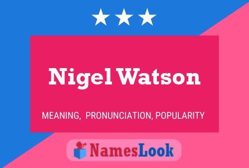 Nigel Watson Namensposter