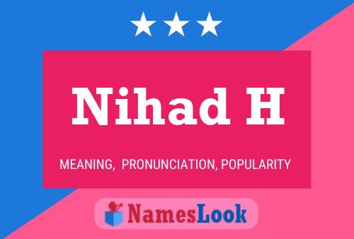 Nihad H Namensposter