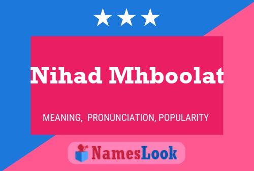 Nihad Mhboolat Namensposter