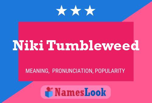 Niki Tumbleweed Namensposter