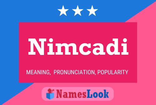 Nimcadi Namensposter