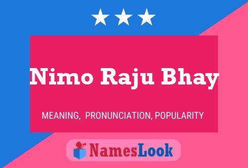 Nimo Raju Bhay Namensposter