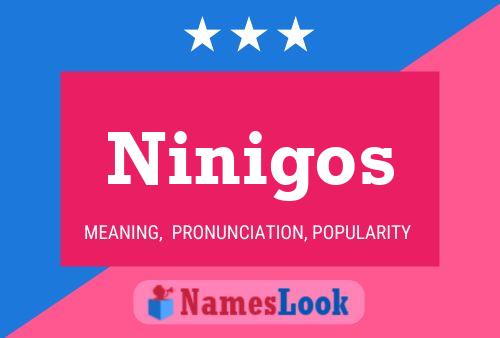 Ninigos Namensposter