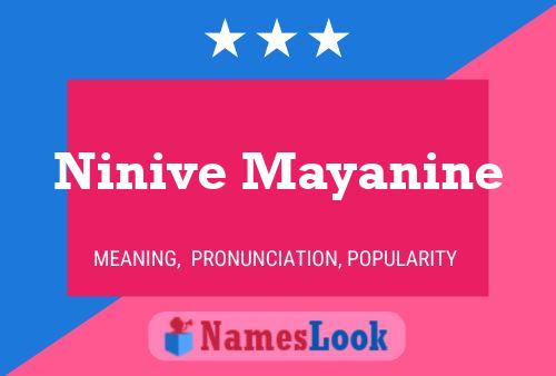 Ninive Mayanine Namensposter