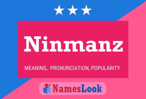 Ninmanz Namensposter