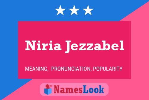 Niria Jezzabel Namensposter