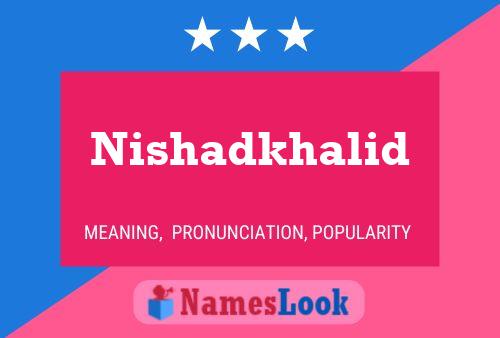 Nishadkhalid Namensposter