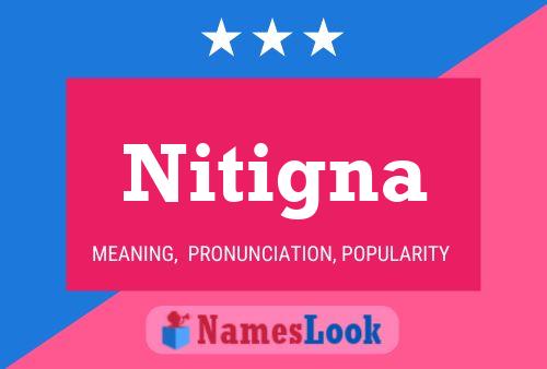 Nitigna Namensposter