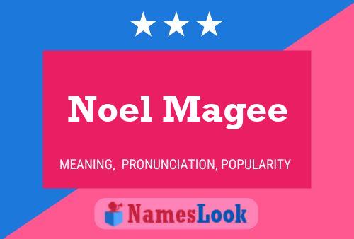 Noel Magee Namensposter