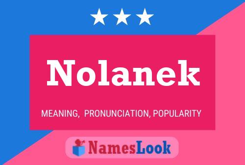 Nolanek Namensposter