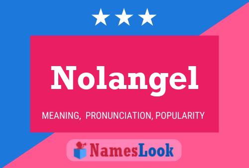 Nolangel Namensposter