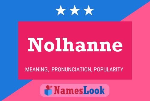 Nolhanne Namensposter