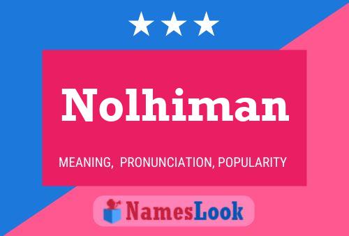 Nolhiman Namensposter