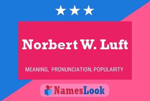 Norbert W. Luft Namensposter