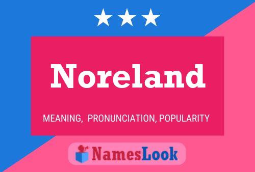 Noreland Namensposter