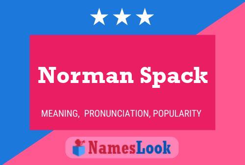 Norman Spack Namensposter