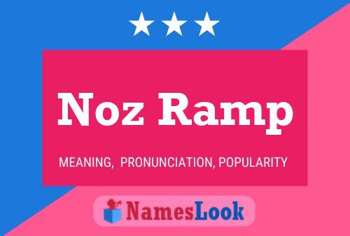 Noz Ramp Namensposter